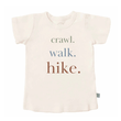 Crawl Walk Hike Tee